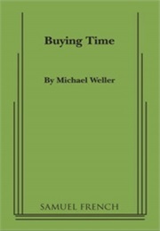 Buying Time (Michael Weller)