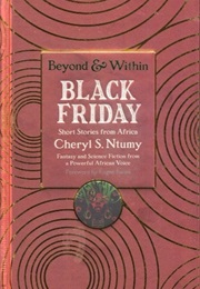 Black Friday: Short Stories From Africa (Cheryl S. Ntumy)
