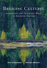 Bridging Cultures (Glen Aikenhead & Herman Michell)