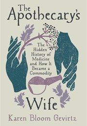 The Apothecary's Wife (Karen Bloom Gevirtz)