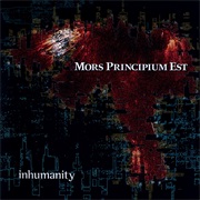 Inhumanity - Mors Principium Est (2003)