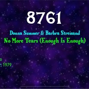 #9660 No More Tears (Enough Is Enough) by Donna Summer & Barbra Streisand