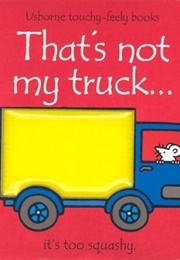 That's Not My Truck (Fiona Watt)