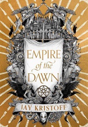 Empire of the Dawn (Jay Kristoff)