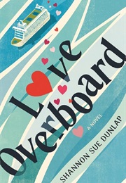 Love Overboard (Shannon Sue Dunlap)