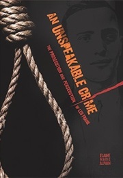An Unspeakable Crime: The Prosecution and Persecution of Leo Frank (Elaine Marie Alphin)