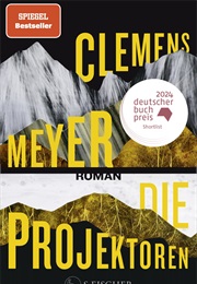 Die Projektoren (Clemens Meyer)