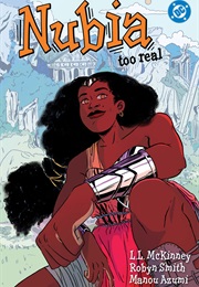 Nubia: Too Real (L. L. McKinney, Robyn Smith, & Manou Azumi)