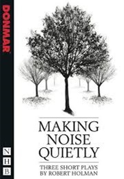 Making Noise Quietly (Holman, Robert)