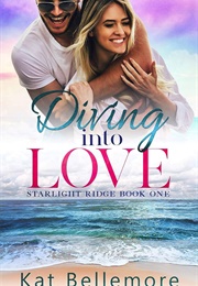 Diving Into Love (Kat Bellemore)