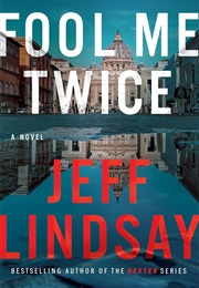Fool Me Twice (Jeff Lindsay)