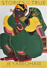Stories of the True (Jeyamohan)