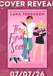 The Final Score (Lana Ferguson)