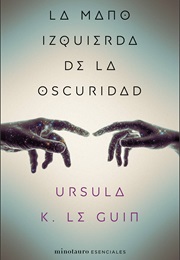 La Mano Izquierda De La Oscuridad (Ursula K. Le Guin)