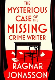 The Mysterious Case of the Missing Crime Writer (Ragnar Jónasson)