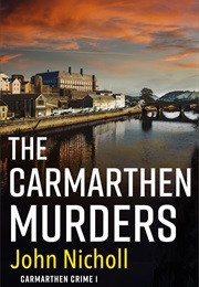 The Carmarthen Murders (John Nicholl)