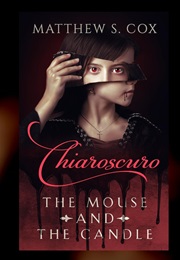 Chiaroscuro: The Mouse and the Candle (Matthew S Cox)