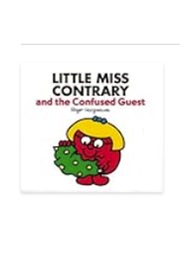 Little Miss Contrary and the Confused Guest (Roger Hargreaves)