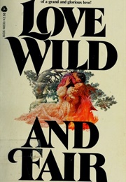 Love Wild and Fair (Bertrice Small)