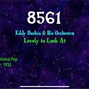 #9616 Lovely to Look at by Eddy Duchin & His Orchestra