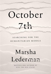 October 7th: Searching for the Humanitarian Middle (Marsha Lederman)