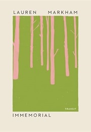 Immemorial (Lauren Markham)