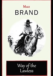 Way of the Lawless (Max Brand)