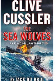 Clive Cussler's the Sea Wolves (Jack Du Brul)