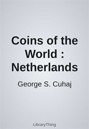 Coins of the World : Netherlands (George S. Cuhaj)