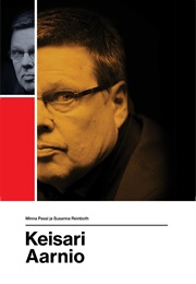 Keisari Aarnio: Huumepoliisi Jari Aarnion Uskomaton Tarina (Minna Passi & Susanna Reinboth)
