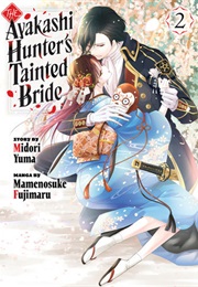 The Ayakashi Hunter's Tainted Bride 2 (Mamenosuke Fujimaru)