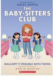 Mallory and the Trouble With Twins Graphic Novel (Ann M Martin - Adapted by Arley Nopra)