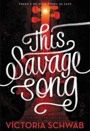 This Savage Song (V. E. Schwab)