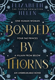 Bonded by Thorns (Elizabeth Helen)