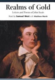 Realms of Gold:  the Letters and Poems of John Keats (John Keats)