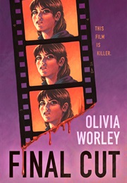 Final Cut (Olivia Worley)