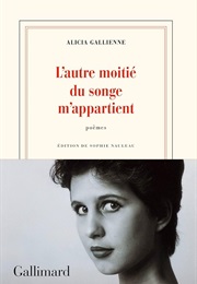 L'autre Moitié Du Songe M'appartient (Alicia Gallienne)
