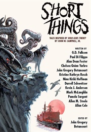 Short Things: Tales Inspired by "Who Goes There?" (Various)
