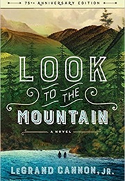 Look to the Mountain (Legrand Cannon Jr)