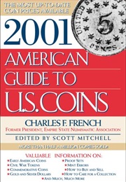 2001 American Guide to U.S. Coins: The Most Up-To-Date Coin Prices Available (Charles French)