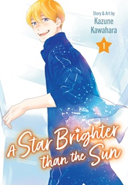 A Star Brighter Than the Sun 1 (Kazune Kawahara)