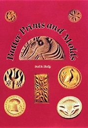 Butter Prints and Molds (Paul E. Kindig)