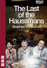 The Last of the Haussmans (Beresford, Stephen)