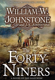 The Forty-Niners (William W. Johnstone)