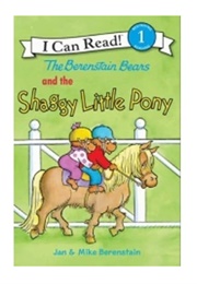 The Berenstain Bears and the Shaggy Little Pony (Jan & Mike Berenstain)