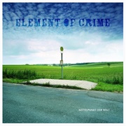 Mittelpunkt Der Welt - Element of Crime