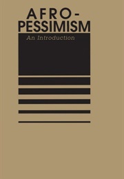 Afro-Pessimism: An Introduction (Various)