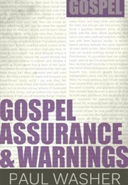 Gospel Assurance and Warnings (Paul Washer)