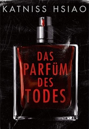 Das Parfüm Des Todes (Katniss Hsiao)