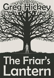 The Friar's Lantern (Greg Hickey)